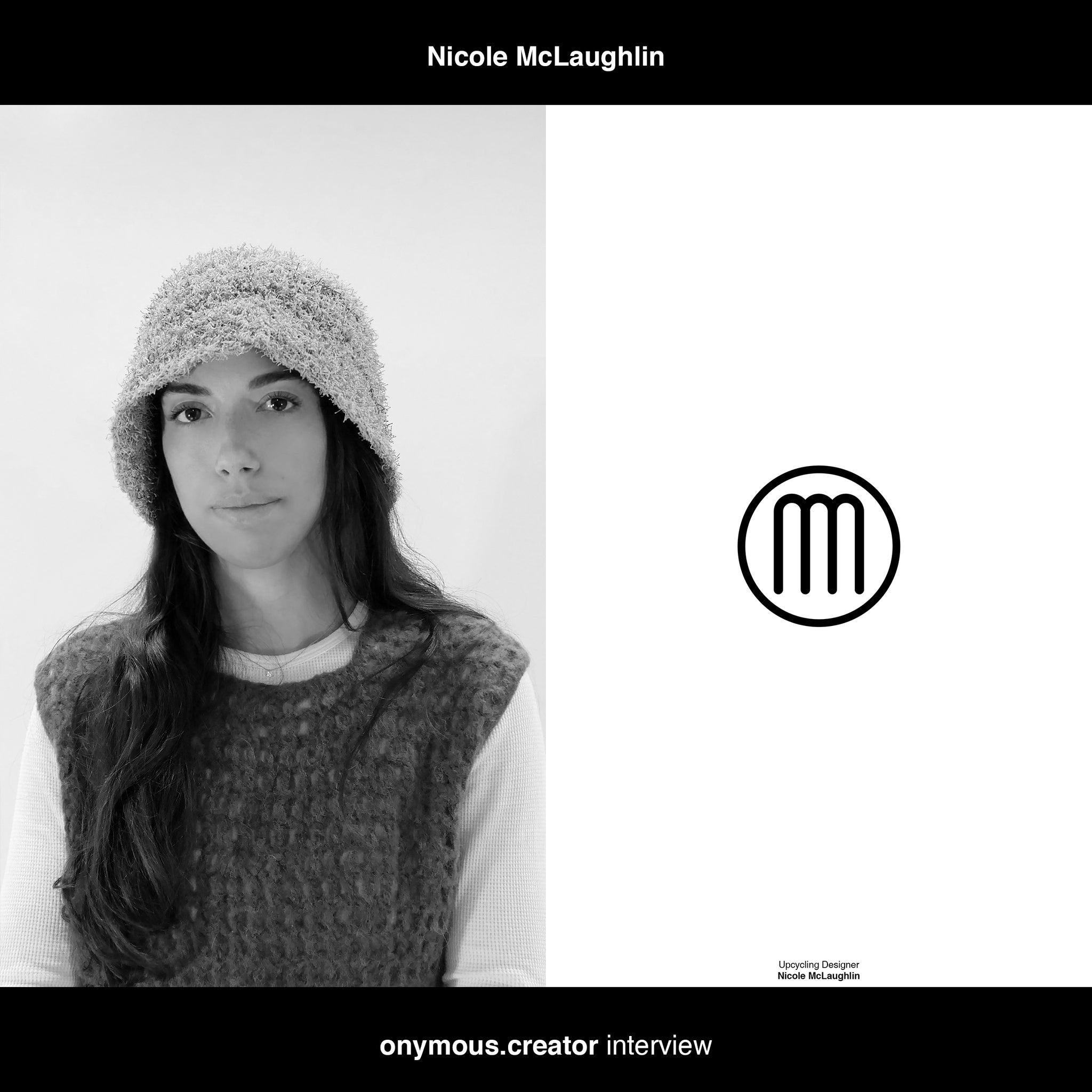 Upcycling Designer, Nicole McLaughlin (NM)